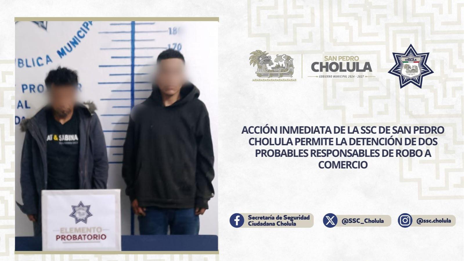  Acción inmediata de la SSC de San Pedro Cholula permite la detención de dos probables responsables de robo a comercio